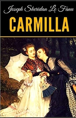 Carmilla Illustrated by J. Sheridan Le Fanu