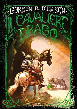 Il cavaliere drago. La prima trilogia by Gordon R. Dickson