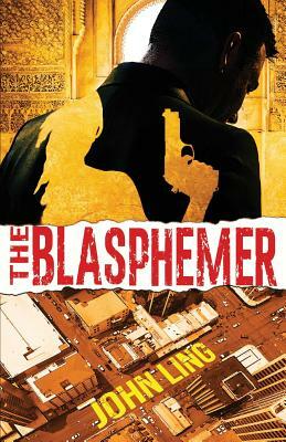 The Blasphemer by John Ling