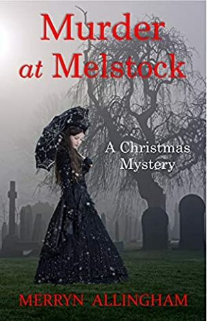 Murder at Melstock: A Christmas Mystery by Merryn Allingham