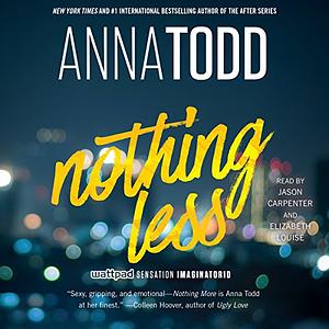 Nothing Less by Anna Todd