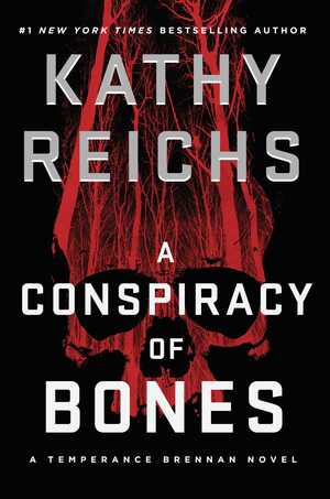 A Conspiracy of Bones by Kathy Reichs