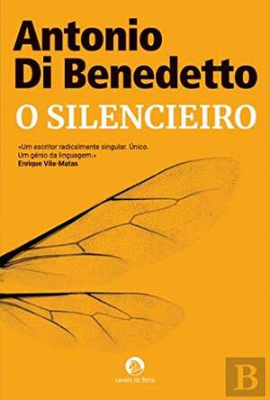 O Silencieiro by Antonio Di Benedetto