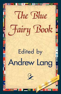 The Blue Fairy Book by Andrew Lang