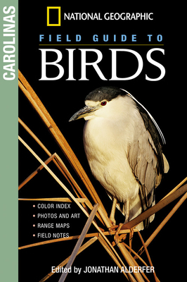 National Geographic Field Guide to Birds: The Carolinas by Jonathan Alderfer