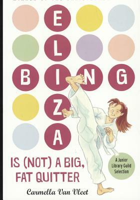 Eliza Bing Is (Not) a Big, Fat Quitter by Carmella Van Vleet