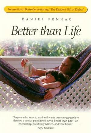 Better than Life by Daniel Pennac
