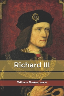 Richard III by William Shakespeare