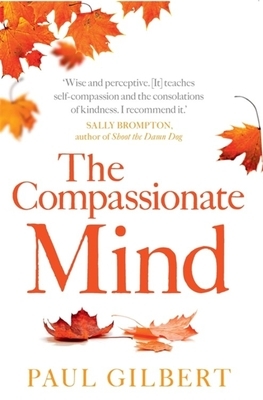 The Compassionate Mind by Paul Gilbert