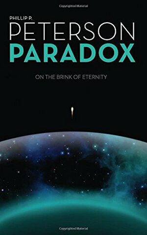 Paradox - On the Brink of Eternity by Phillip P. Peterson