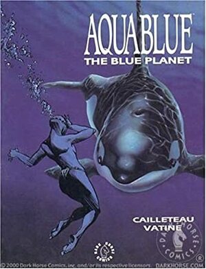 The Blue Planet by Olivier Vatine, Thierry Cailleteau