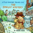 The Smelly Mystery: Little Monster Private Eye by Mercer Mayer