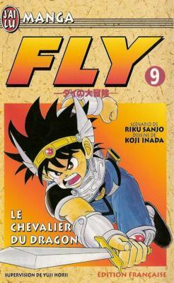 Fly, tome 9 : Le Chevalier du dragon by Kōji Inada, Riku Sanjō