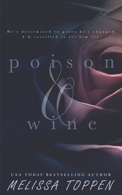 Poison & Wine by Melissa Toppen