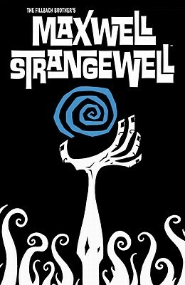 Maxwell Strangewell by Matt Fillbach, Shawn Fillbach
