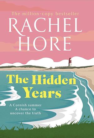 The Hidden Years by Rachel Hore, Rachel Hore