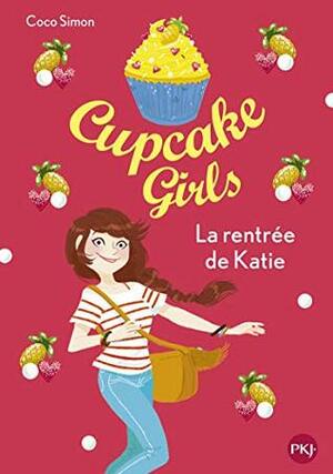 Cupcake Girls, Tome 1 : La rentré de Katie by Coco Simon