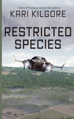 Restricted Species by Kari Kilgore