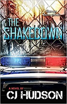 The Shakedown by C.J. Hudson