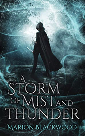 A Storm of Mist and Thunder by Marion Blackwood