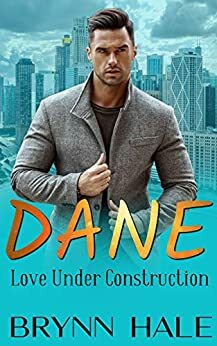 Dane: Brother's Curvy Ex Romance by Brynn Hale