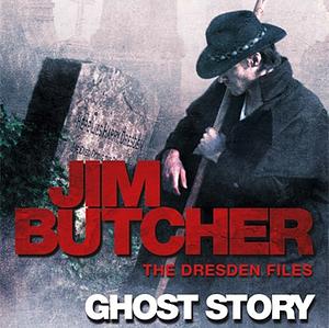 Ghost Story by Jim Butcher
