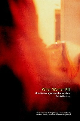 When Women Kill by Belinda Morrissey