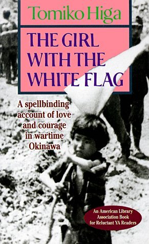 The Girl with the White Flag by Tomiko Higa