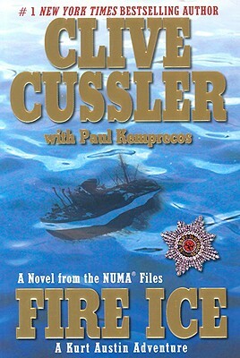 Fire Ice by Paul Kemprecos, Clive Cussler