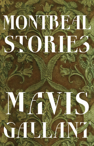 Montreal Stories by Mavis Gallant