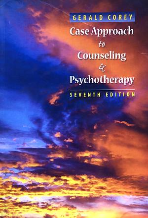 Case Approach to Counseling and Psychotherapy by Gerald Corey