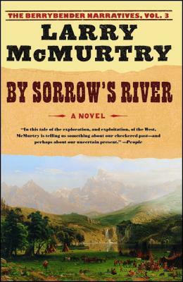 By Sorrow's River by Larry McMurtry