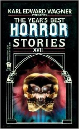 The Year's Best Horror Stories: XVII by Karl Edward Wagner