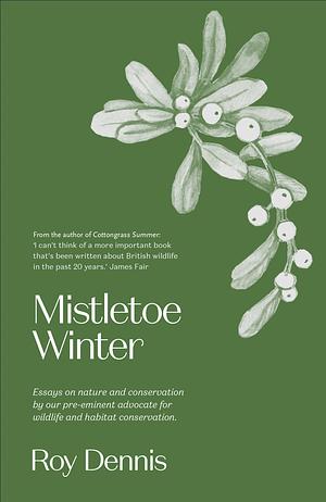 Mistletoe Winter by Roy Dennis