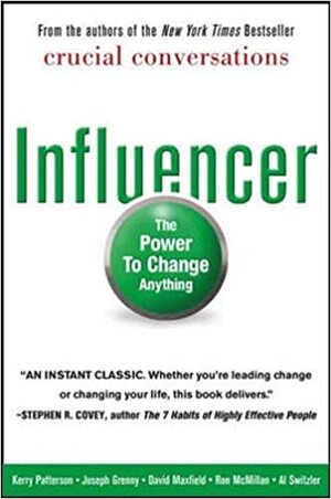 Influencer : The Power to Change Anything by Kerry Patterson