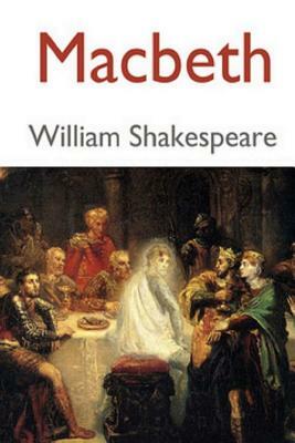 Macbeth by William Shakespeare