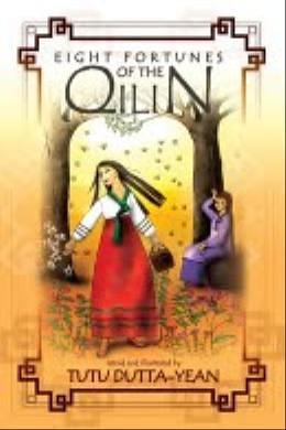 Eight Fortunes of the Qilin by Tutu Dutta-Yean