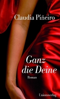 Ganz die Deine by Claudia Piñeiro