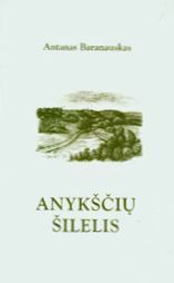 Anykščių šilelis by Antanas Baranauskas, Jonas Kuzminskis