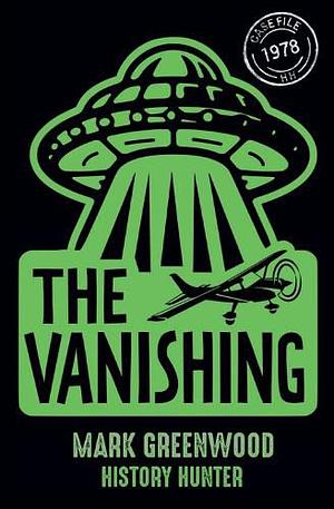 The Vanishing by Mark Greenwood