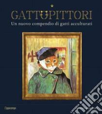 GattoPittori. Un nuovo compendio di gatti acculturati by Susan Herbert