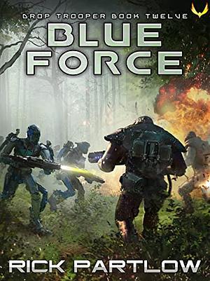 Blue Force by Rick Partlow