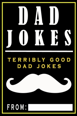 Dad Jokes: Terribly Good Dad Jokes by Share The Love Gifts