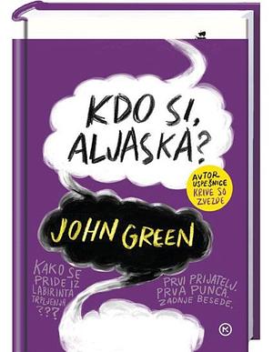 Kdo si Aljaska by John Green