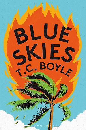 Blue Skies by T.C. Boyle