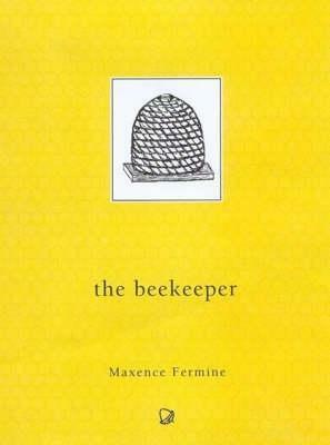 The Beekeeper by Maxence Fermine