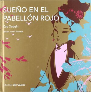 Sueno En El Pabellon Rojo/ Dreams In The Red Flag by Cao Xueqin