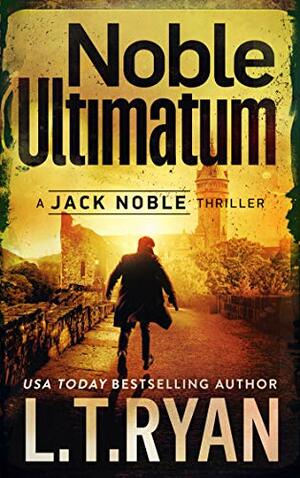 Noble Ultimatum by L.T. Ryan