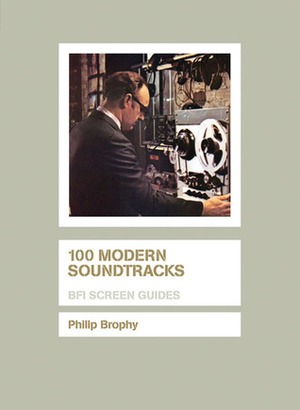 100 Modern Soundtracks by Philip Brophy