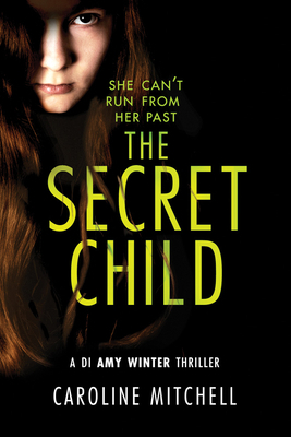 The Secret Child by Caroline Mitchell